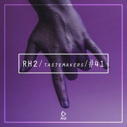 RH2 Tastemakers #41