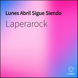 Lunes Abril Sigue Siendo