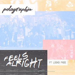 Feels Alright (feat. Looks Fade)