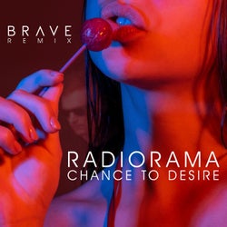 Chance To Desire (Brave Remix)