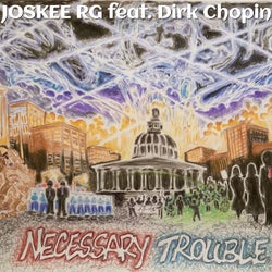 Necessary Trouble (feat. Dirk Chopin)