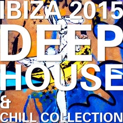 Ibiza 2015 Deep House & Chill Collection