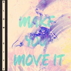 Make You Move It