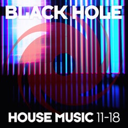 Black Hole House Music 11-18