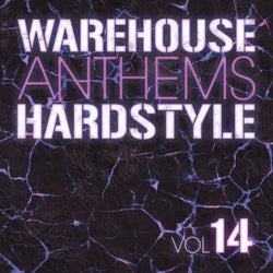 Warehouse Anthems: Hardstyle, Vol. 14