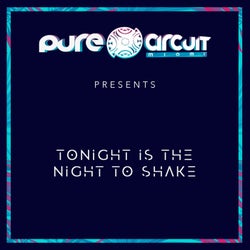 Tonight is the Night To Shake