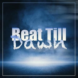 Beat Till Dawn