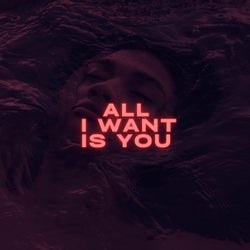 All I Want Is You