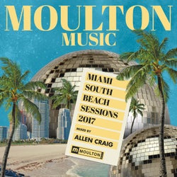 Miami South Beach Sessions 2017 Mixed By Allen Craig