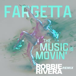 The Music Is Movin' (Robbie Rivera Remix)