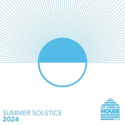 Let There Be House - Summer Solstice 2024