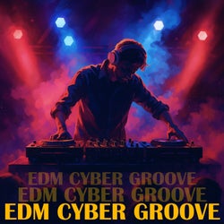 EDM Cyber Groove