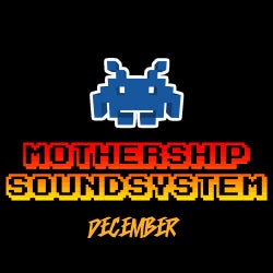 Mothership Soundsystem - December 2013