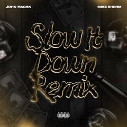 Slow It Down (Remix)