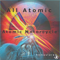 Atomic Motorcycle (Remastered 2024)