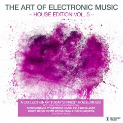 The Art Of Electronic Music – House Edition Vol. 5