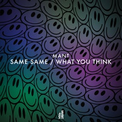 Same Same / What You Think