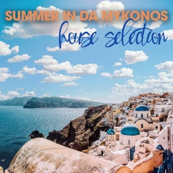 Summer in Da Mykonos House Selection