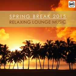 Spring Break 2015 Relaxing Lounge Music