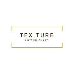Tex Ture- Rhythm Chart