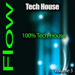 Tech-House Flow, Pt. 3 (100%% Tech-House)