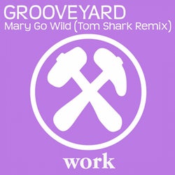 Mary Go Wild (Tom Shark Remix)