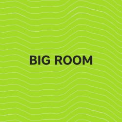 Must Hear Big Room: April