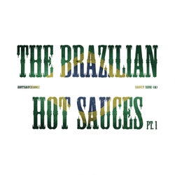 The Brazilian Hot Sauces Pt.1