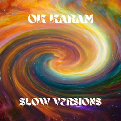 OK Karam - Slow Versions