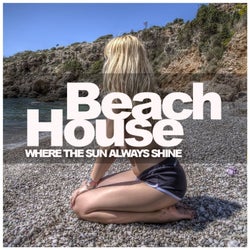 Beach House: Where The Sun Always Shine