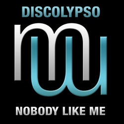 Discolypso - Nobody Like Me (Fonzerelli Mixes)