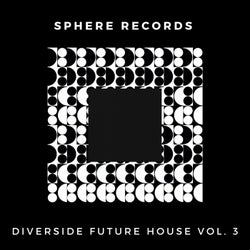 Diverside Future House, Vol. 3