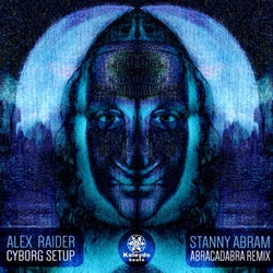 Cyborg Setup (Stanny Abram Abracadabra Remix)