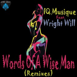 Words Of A Wise Man (feat. Wright Will) [Remixes]