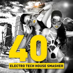 40 Electro Tech House Smasher