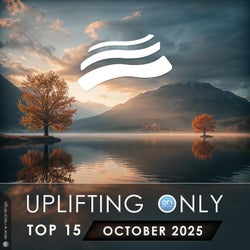 Uplifting Only Top 15: October 2025 (Extended Mixes)