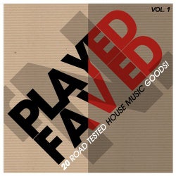Played 'n' Faved - 20 Road Tested House Music Goods! Vol. 1