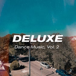 Dance Music, Vol.2 Deluxe