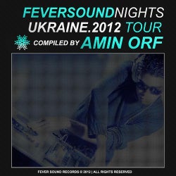 Fever Sound Nights - Ukraine 2012 Tour - Compiled By AMIN ORF