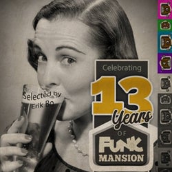 Celebrating 13 Years of Funk Mansion