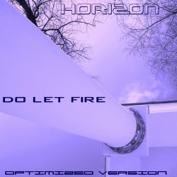 Do Let Fire