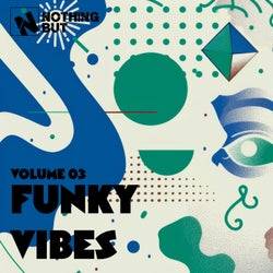 Nothing But... Funky Vibes, Vol. 03