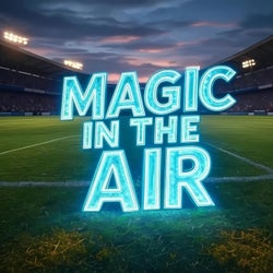 Magic In The Air (Mixes)