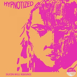 Hypnotized (Silicon Willi Rebounce)