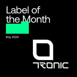 Label of the Month | Tronic