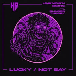 Lucky / Not Say