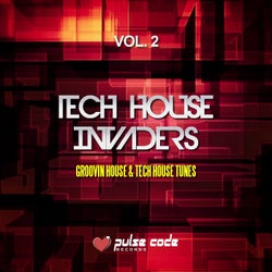 Tech House Invaders, Vol. 2 (Groovin House & Tech House Tunes)