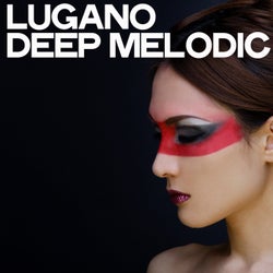 Lugano Deep Melodic