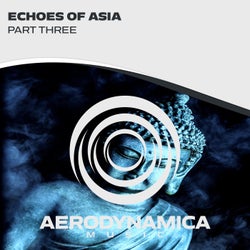 Echoes Of Asia, Pt. 3