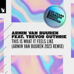 This Is What It Feels Like - Armin van Buuren 2023 Remix